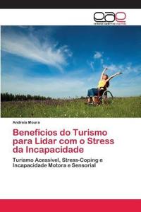 Benefícios do Turismo para Lidar com o Stress da Incapacidade