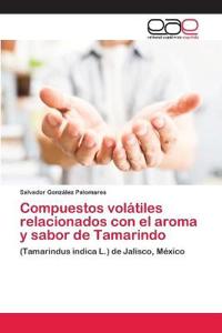 Compuestos volátiles relacionados con el aroma y sabor de Tamarindo