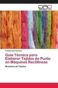 Guía Técnica para Elaborar Tejidos de Punto en Máquinas Rectilíneas