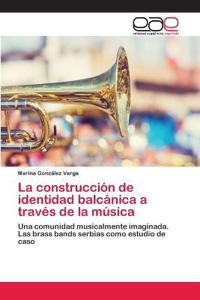 La construcción de identidad balcánica a través de la música