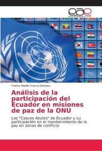 Análisis de la participación del Ecuador en misiones de paz de la ONU