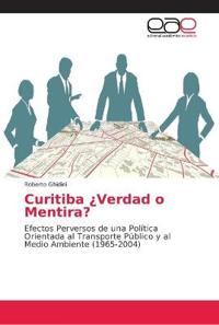 Curitiba ¿Verdad o Mentira?