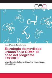 Estrategia de movilidad urbana en la CDMX