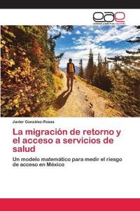 La migración de retorno y el acceso a servicios de salud