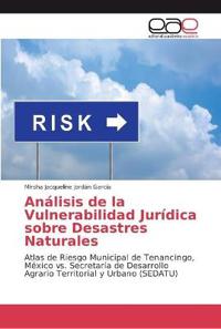Análisis de la Vulnerabilidad Jurídica sobre Desastres Naturales
