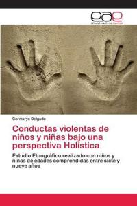 Conductas violentas de niños y niñas bajo una perspectiva Holística