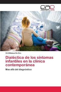 Dialéctica de los síntomas infantiles en la clínica contemporánea