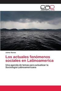 Los actuales fenómenos sociales en Latinoamerica