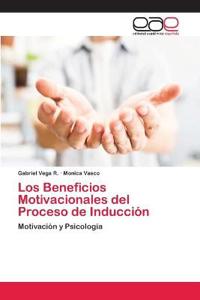Los Beneficios Motivacionales del Proceso de Inducción