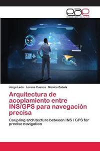 Arquitectura de acoplamiento entre INS/GPS para navegación precisa