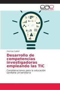 Desarrollo de competencias investigadoras empleando las TIC