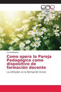 Como opera la Pareja Pedagógica como dispositivo de formación docente