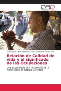 Relación de Calidad de vida y el significado de las Ocupaciones