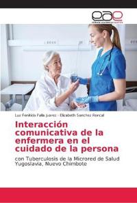 Interacción comunicativa de la enfermera en el cuidado de la persona