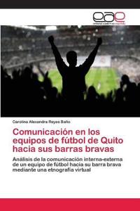 Comunicación en los equipos de fútbol de Quito hacia sus barras bravas