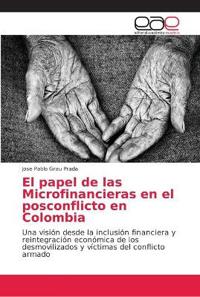 El papel de las Microfinancieras en el posconflicto en Colombia
