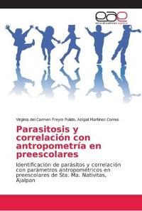 Parasitosis y correlación con antropometría en preescolares