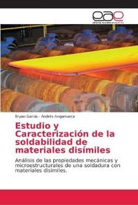 Estudio y Caracterización de la soldabilidad de materiales disímiles