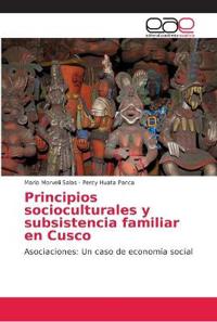 Principios socioculturales y subsistencia familiar en Cusco