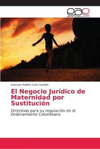 El Negocio Jurídico de Maternidad por Sustitución