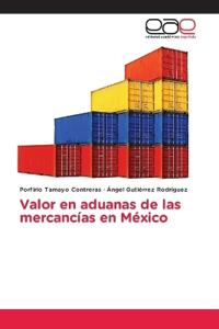Valor en aduanas de las mercanc�as en M�xico