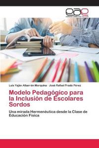 Modelo Pedagógico para la Inclusión de Escolares Sordos