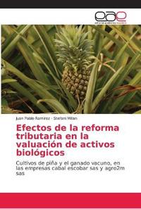 Efectos de la reforma tributaria en la valuación de activos biológicos