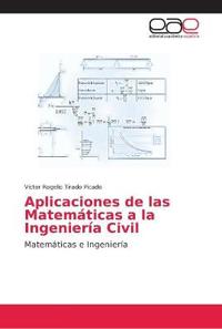 Aplicaciones de las Matemáticas a la Ingeniería Civil