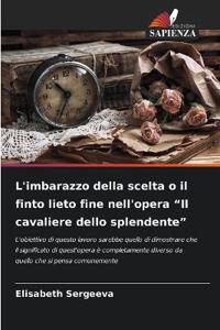 L'imbarazzo della scelta o il finto lieto fine nell'opera "Il cavaliere dello splendente"