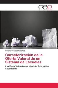 Caracterización de la Oferta Valoral de un Sistema de Escuelas