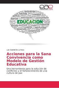 Acciones para la Sana Convivencia como Modelo de Gestión Educativa