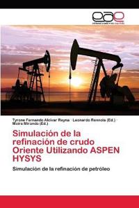 Simulación de la refinación de crudo Oriente Utilizando ASPEN HYSYS