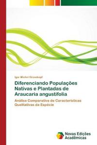 Diferenciando Populações Nativas e Plantadas de Araucaria angustifolia