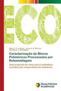 Caracterização de Blocos Poliméricos Processados por Rotomoldagem
