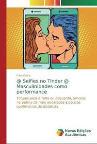 @ Selfies no Tinder @ Masculinidades como performance