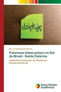 Poloneses falam polaco no Sul do Brasil - Santa Catarina