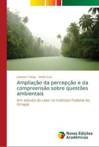 Ampliação da percepção e da compreensão sobre questões ambientais