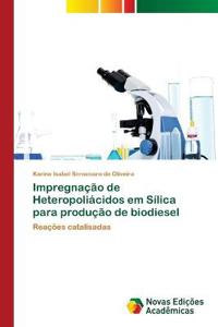 Impregnação de Heteropoliácidos em Sílica para produção de biodiesel