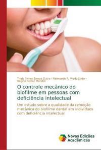 O controle mecânico do biofilme em pessoas com deficiência intelectual