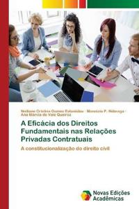 A Eficácia dos Direitos Fundamentais nas Relações Privadas Contratuais