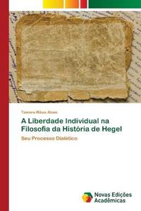 A Liberdade Individual na Filosofia da História de Hegel