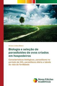 Biologia e seleção de parasitoides de ovos criados em hospedeiros
