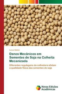 Danos Mecânicos em Sementes de Soja na Colheita Mecanizada