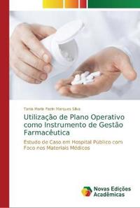 Utilização de Plano Operativo como Instrumento de Gestão Farmacêutica