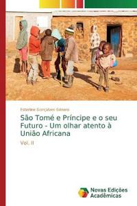 Bokomslag för "São Tomé e Príncipe e o seu Futuro - Um olhar atento à União Africana"