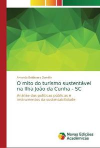 O mito do turismo sustentável na Ilha João da Cunha - SC