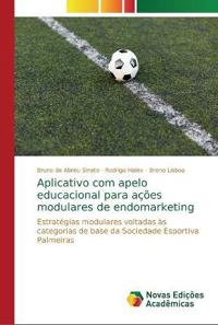 Aplicativo com apelo educacional para ações modulares de endomarketing