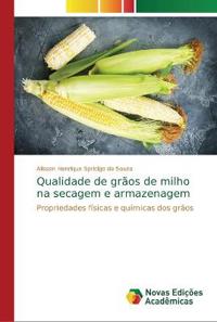 Qualidade de grãos de milho na secagem e armazenagem