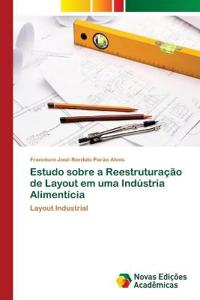 Estudo sobre a Reestruturação de Layout em uma Indústria Alimentícia