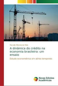 A dinâmica do crédito na economia brasileira